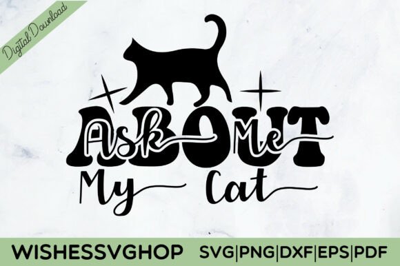 Ask Me About My Cat SVG PNG Free Review