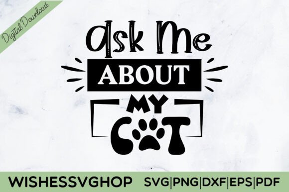 Ask Me About My Cat SVG PNG Review