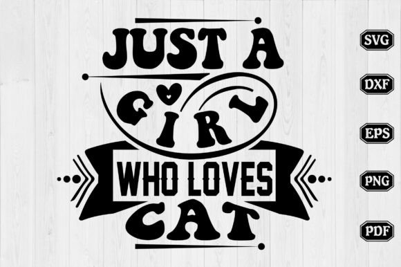 Just a Girl Who Loves Cat Svg Design: A Designer's Review